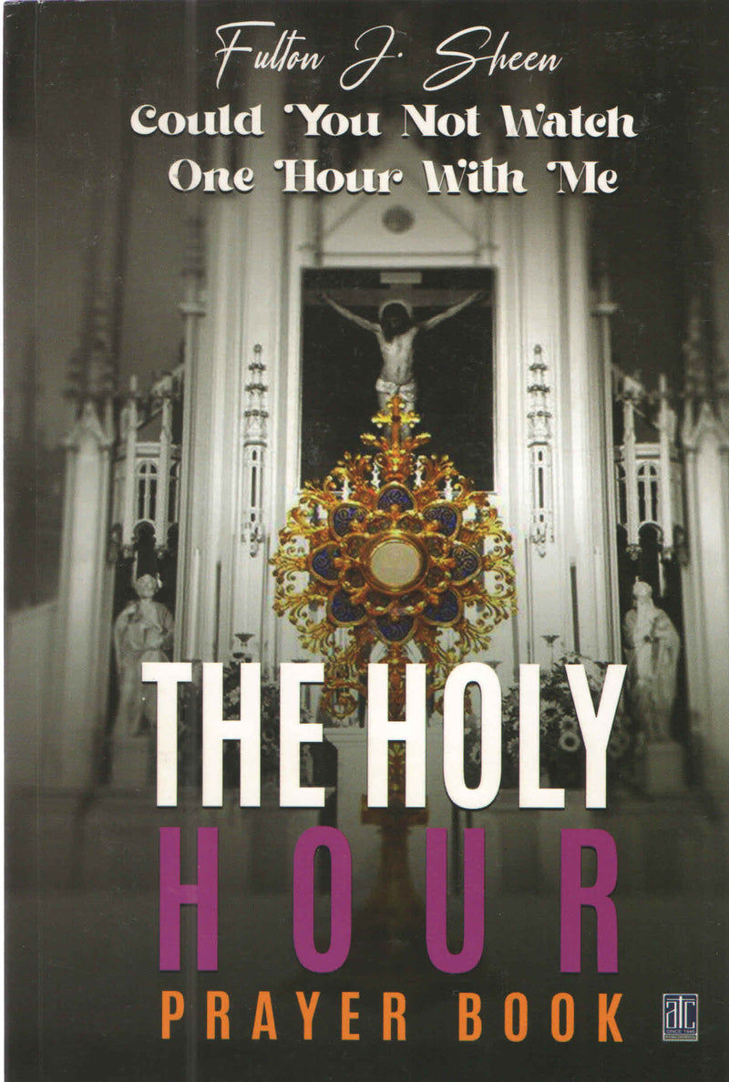 The Holy Hour Prayer Book