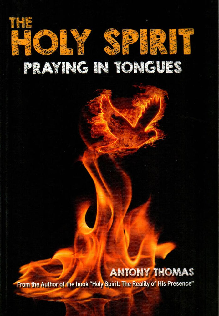 The Holy Spirit - Praying in Tongues