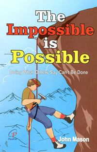 The Impossible is Possible