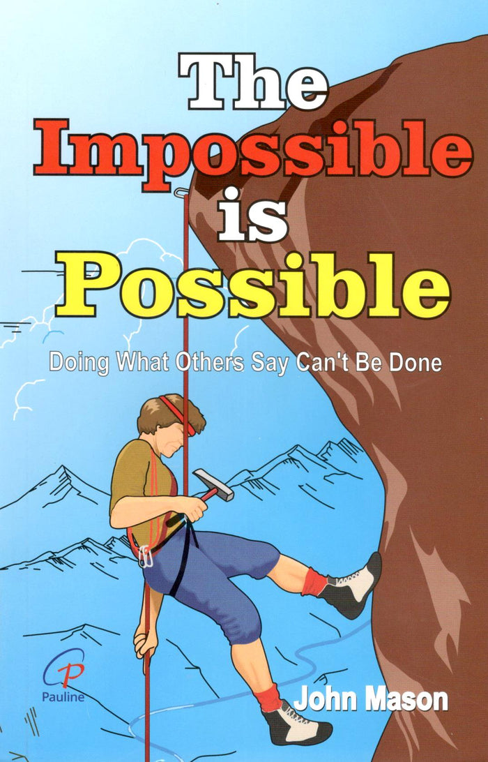 The Impossible is Possible