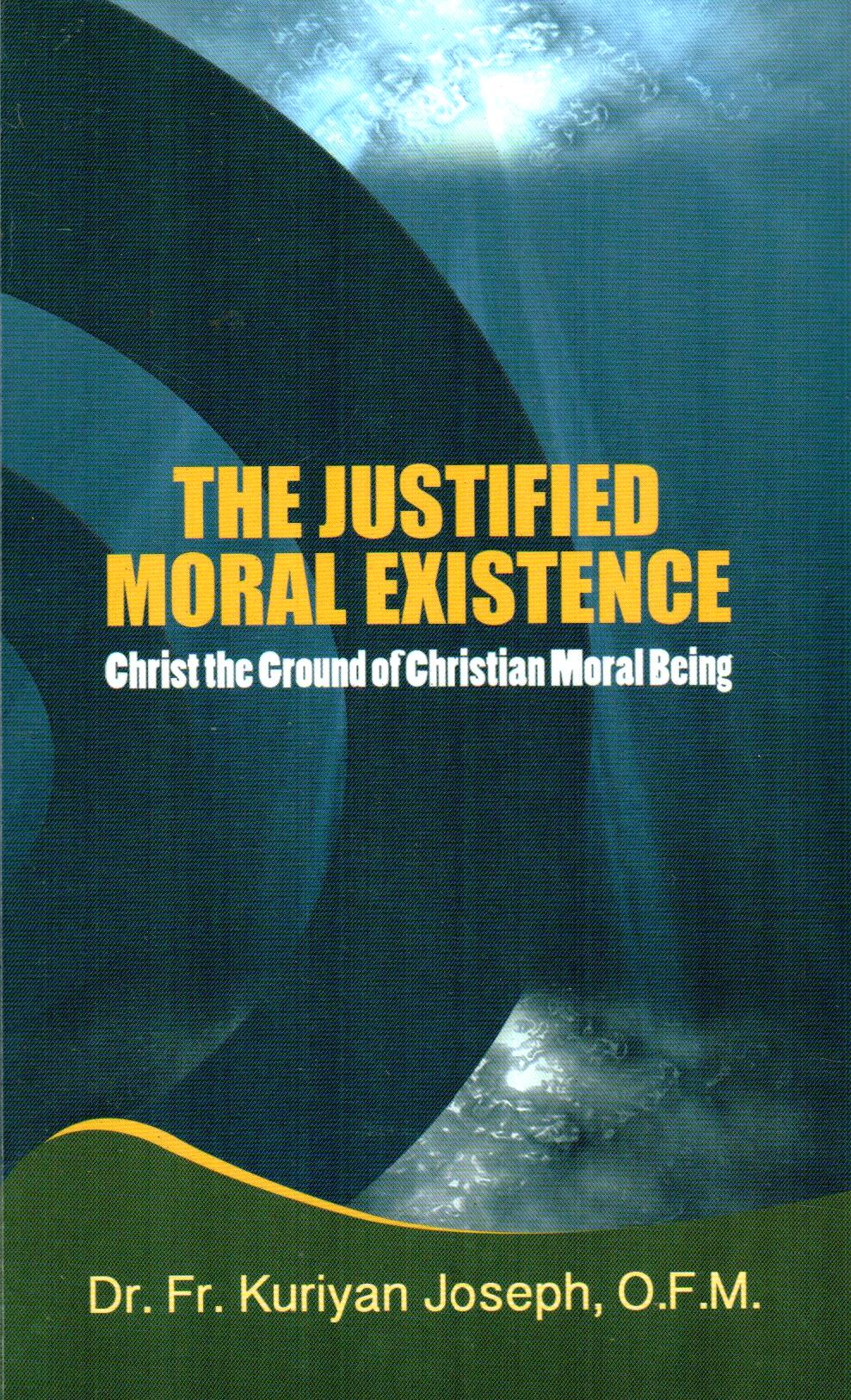 The Justified Moral existence