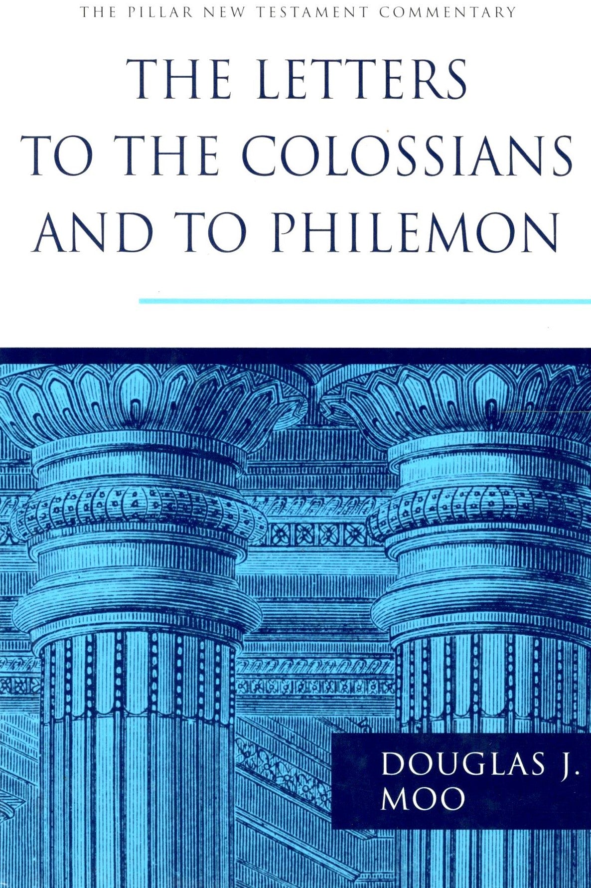 The Letters To The Colossians And To Philemon