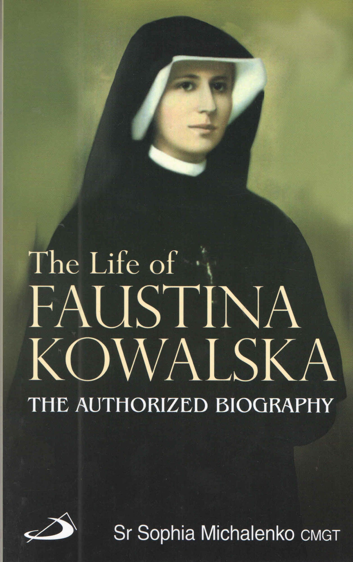 The Life of Faustina Kowalska