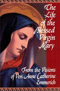 The Life of the Blessed Virgin Mary