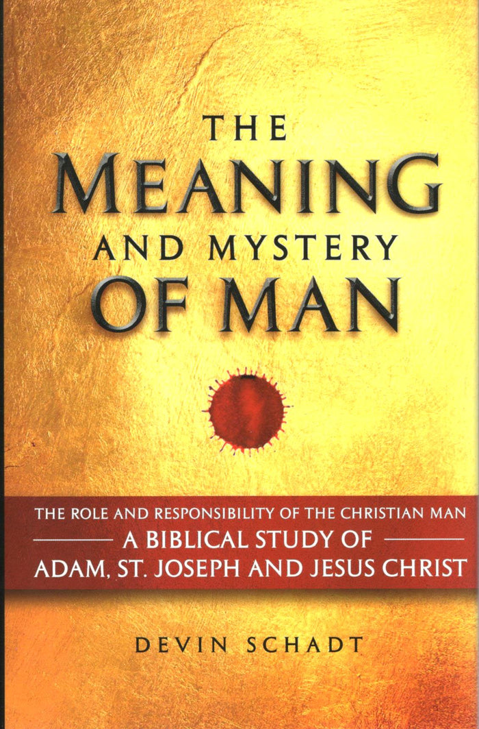 The Meaning and Mystery of Man