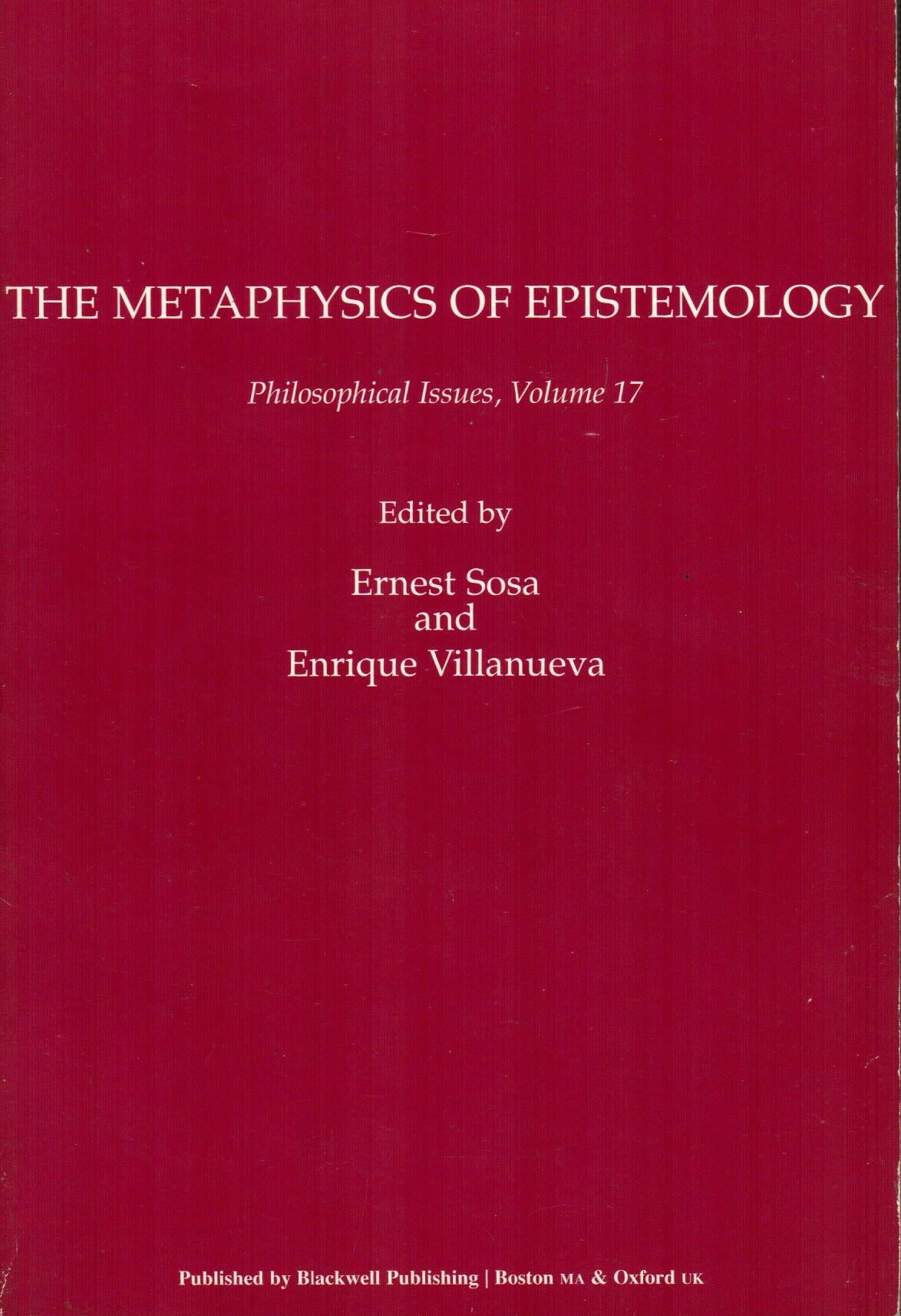 The Metaphysics of Epistemology (Vol. 17)