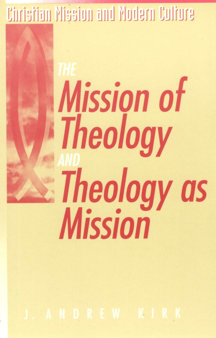 Mission of Theology and Theology As Mission