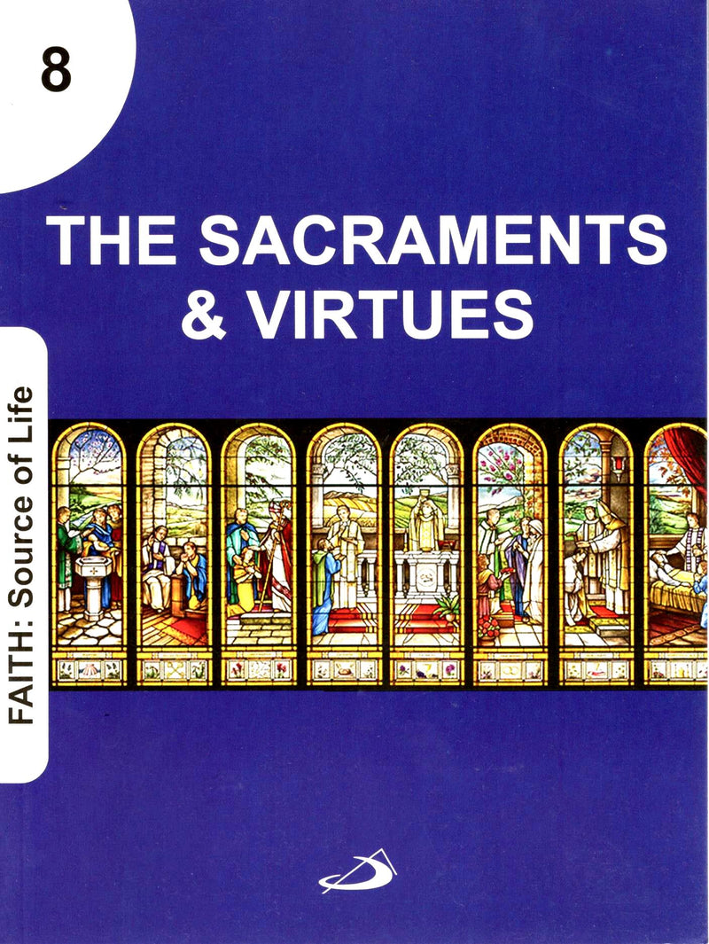 Faith: Source of Life - The Sacraments and Virtues