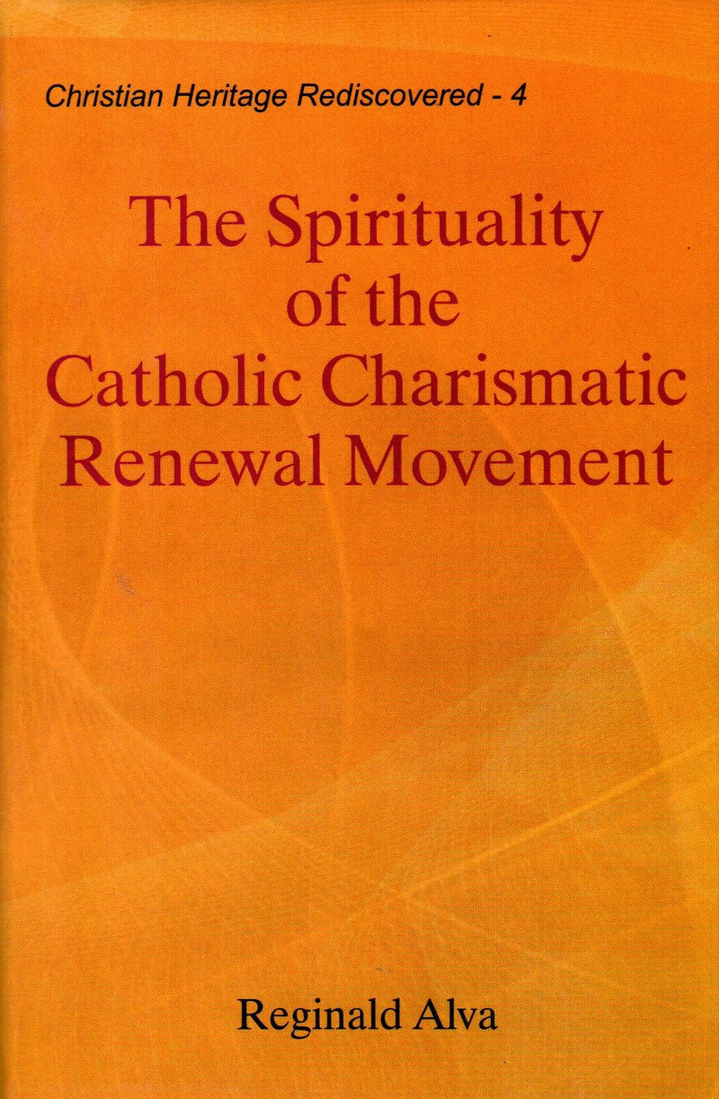 The Spirituality of the Catholic Charismatic Renewal Movement