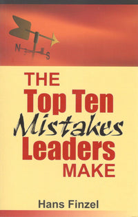 The Top Ten Mistakes Leaders Make