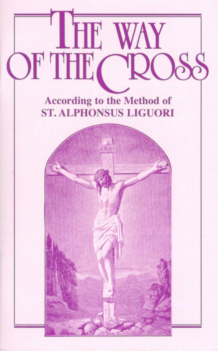 The Way of the Cross: According to the Method of St. Alphonsus Liguori (Booklet)