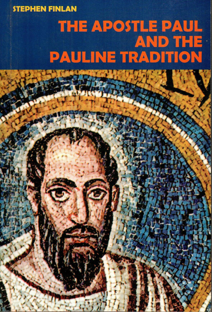 The Apostle Paul And The Pauline Tradition