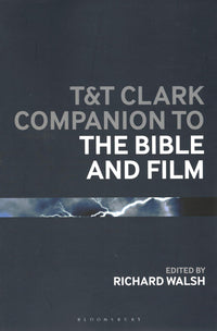 T&T Clark Companion to The Bible and Film