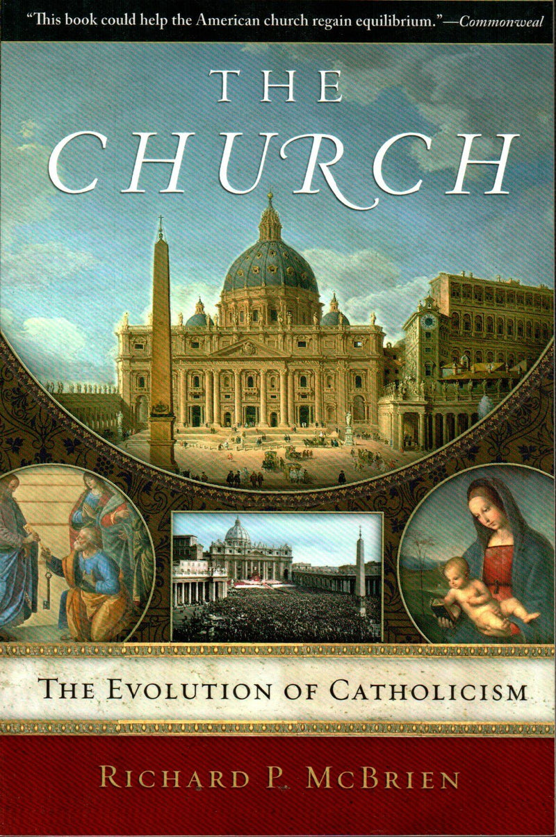 The Church : The Evolution of Catholicism