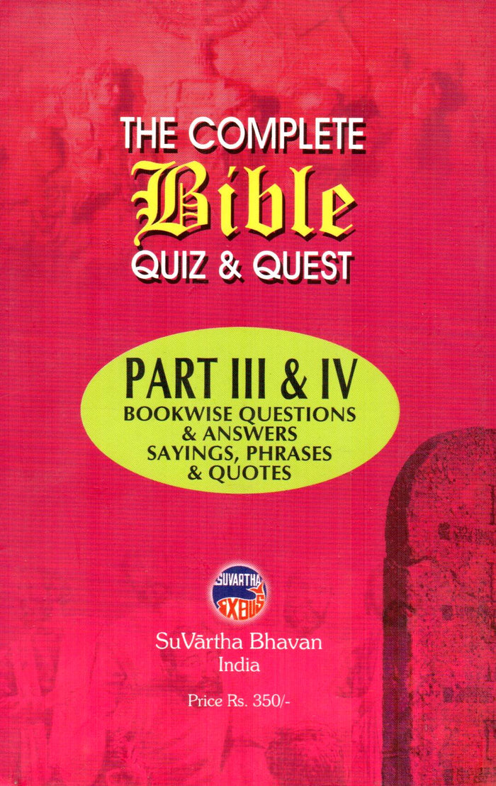 The Complete Bible Quiz & Quest (Part - III & IV)