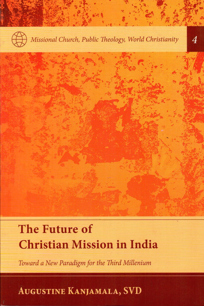 The Future of Christian Mission in India : 4