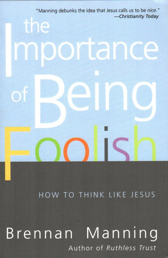 The Importance of Being Foolish