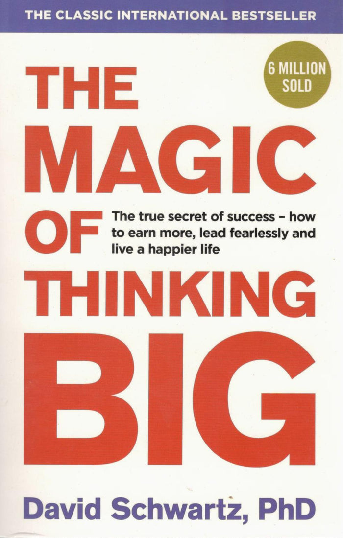 The Magic of Thinking Big