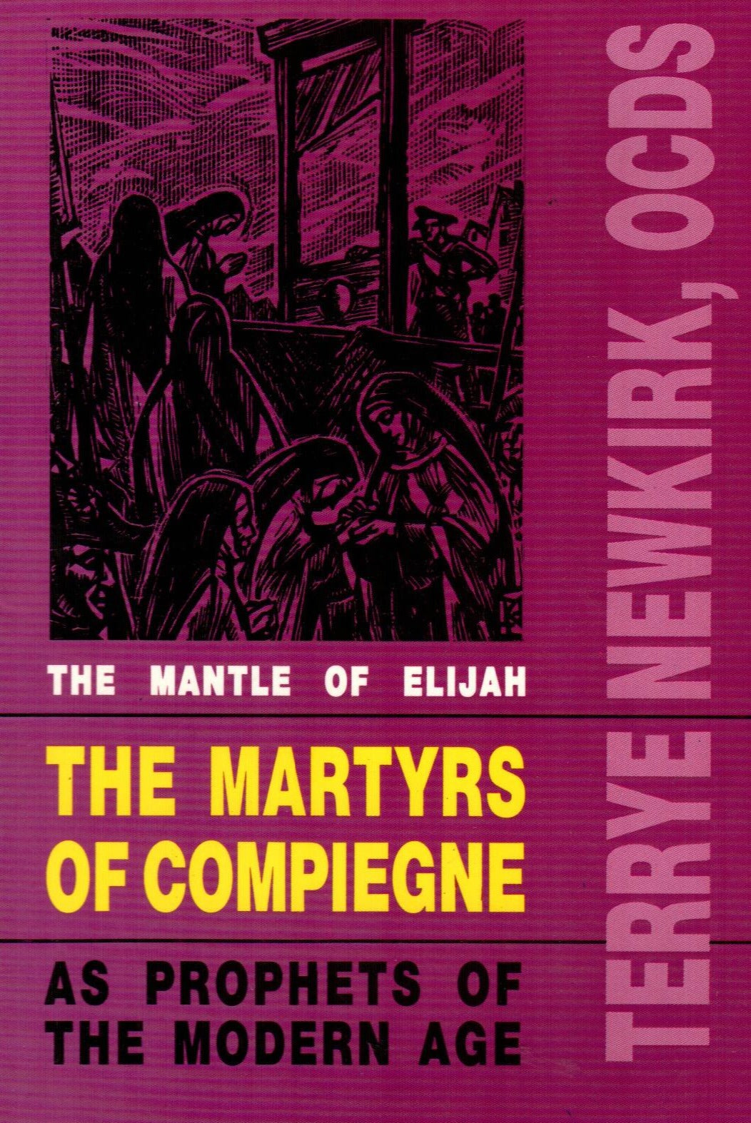 The Mantle of Elijah - The Martyrs of Compiegne