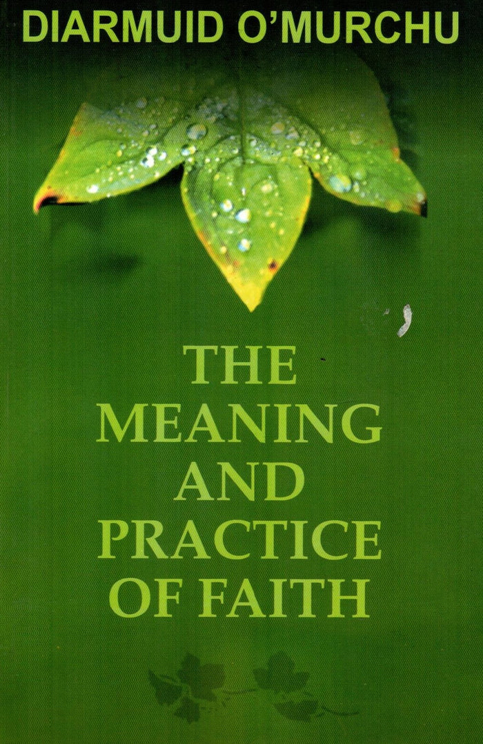 The Meaning and Practice of Faith