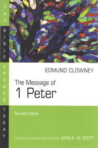 The Message of 1 Peter