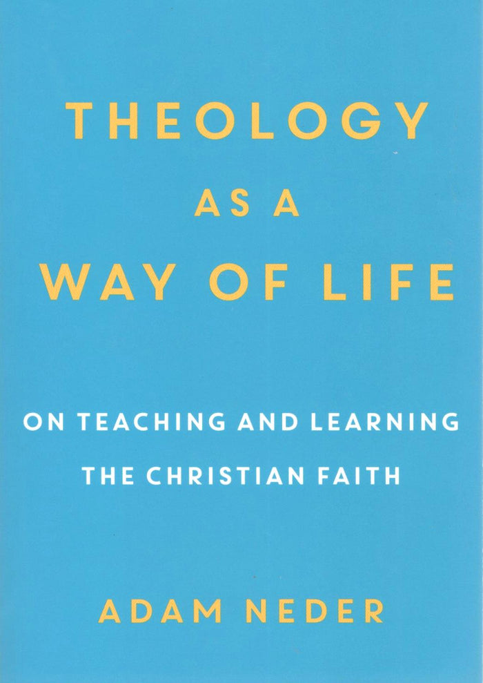 Theology as a Way of Life