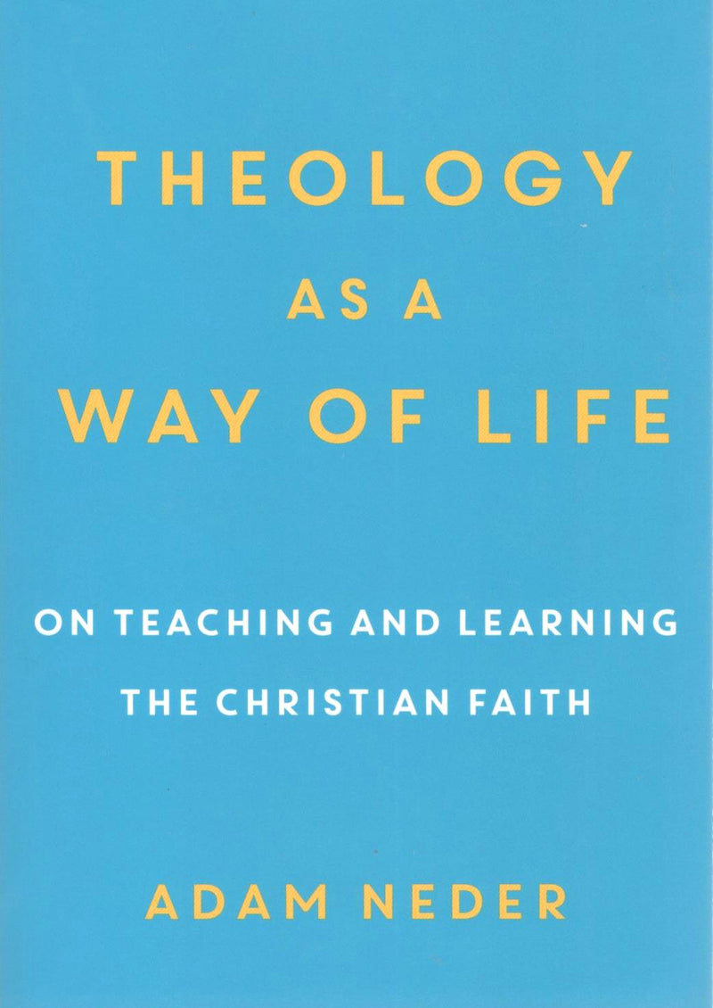 Theology as a Way of Life