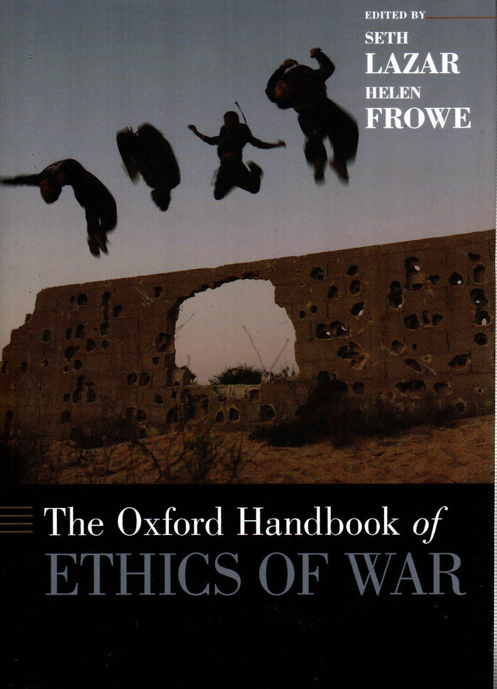 The Oxford Handbook of Ethics of War