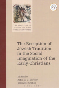 The Reception of Jewish Tradition in the Social Imagination of the Early Christians