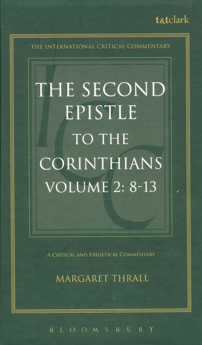 ICC - The Second Epistle to the Corinthians : 8-13 (Vol. 2)