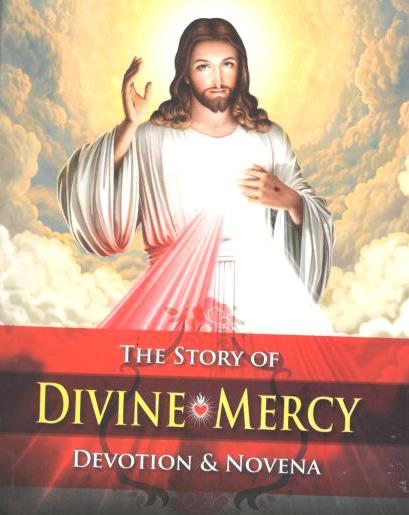 The Story of Divine Mercy: Devotion & Novena