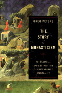 The Story of Monasticism