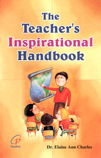 The Teacher's Inspirational Handbook