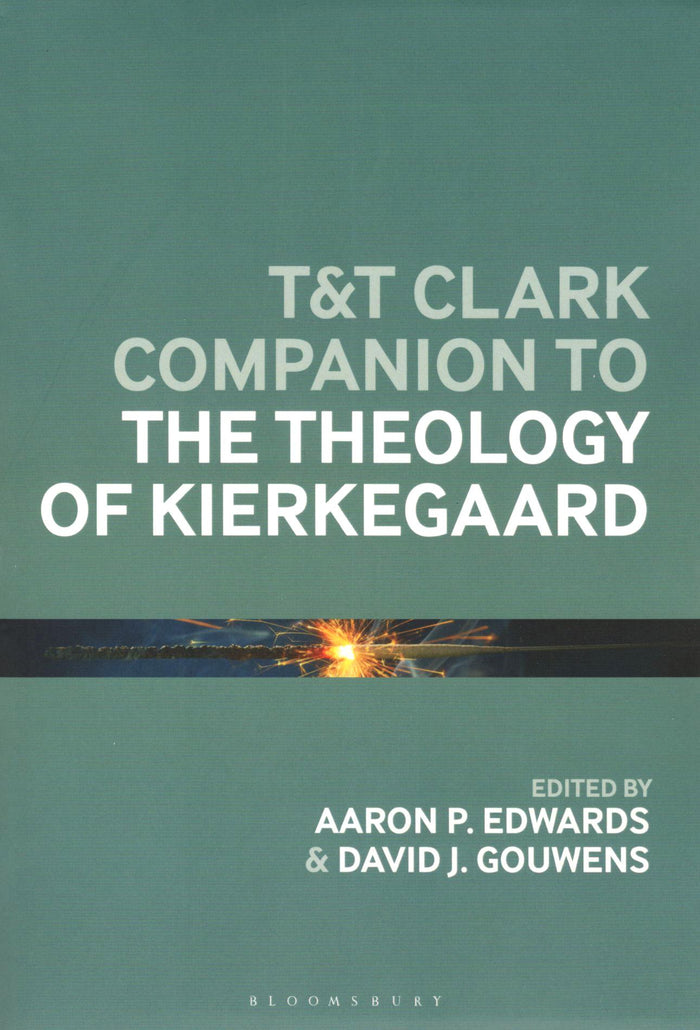 T&T Clark Companion to The Theology of Kierkegaard