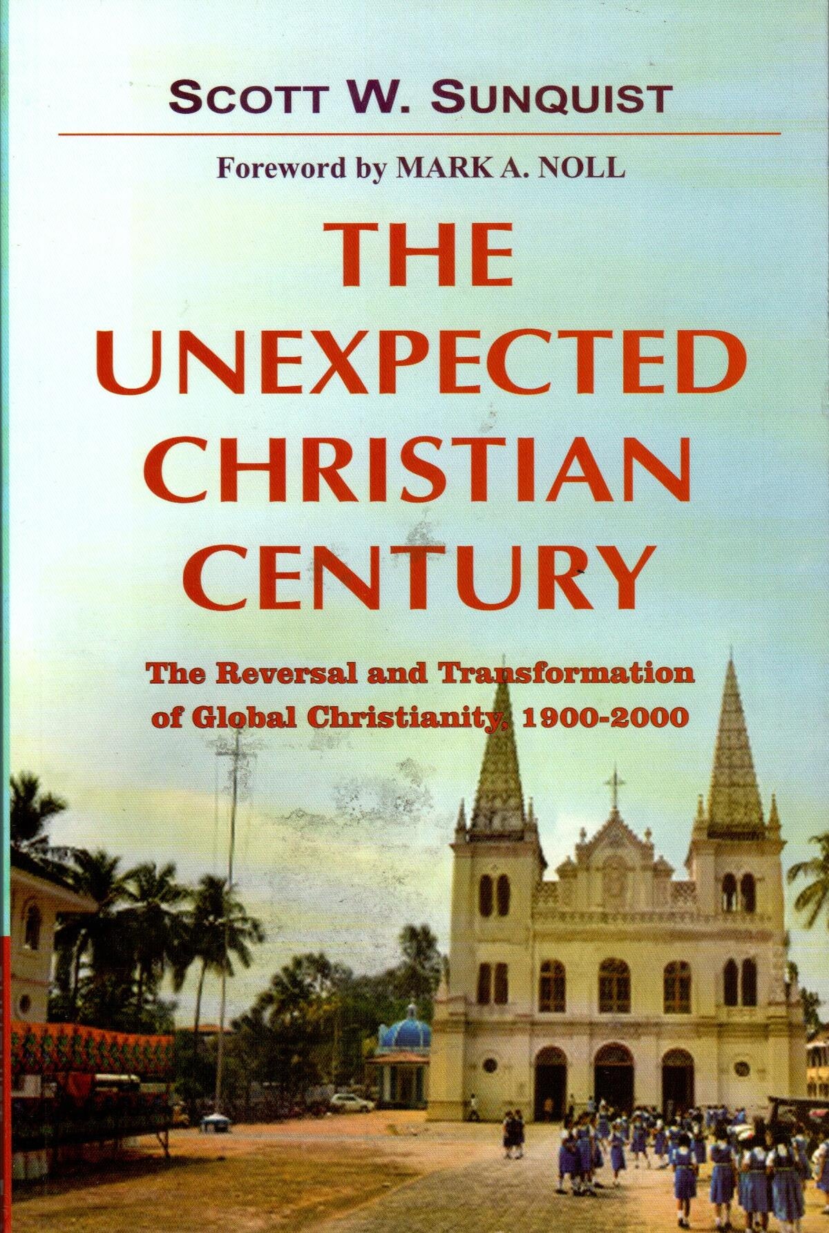 The Unexpected Christian Century