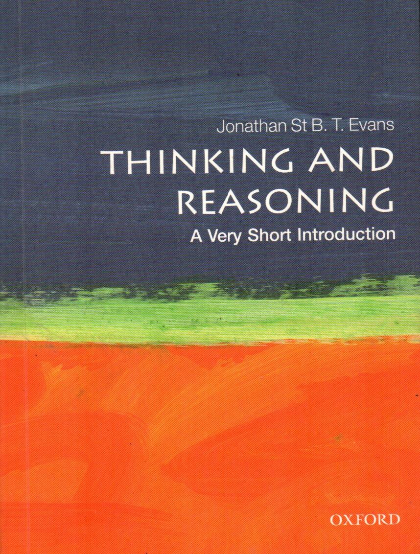 Thinking And Reasoning : A Very Short Introduction