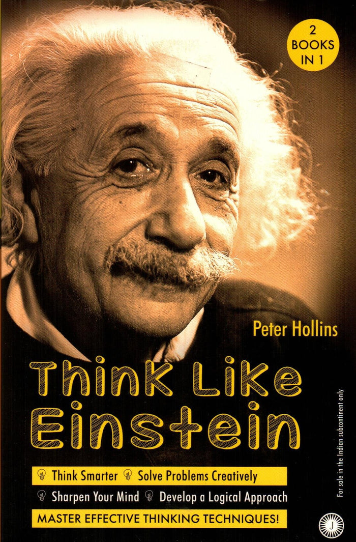 Think Like Einstein Learn Like Einstein (2 Books In 1)