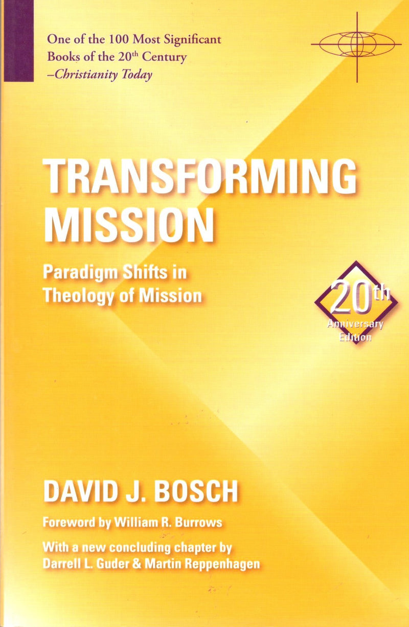 Transforming Mission: Paradigm Shifts in Theology of Mission