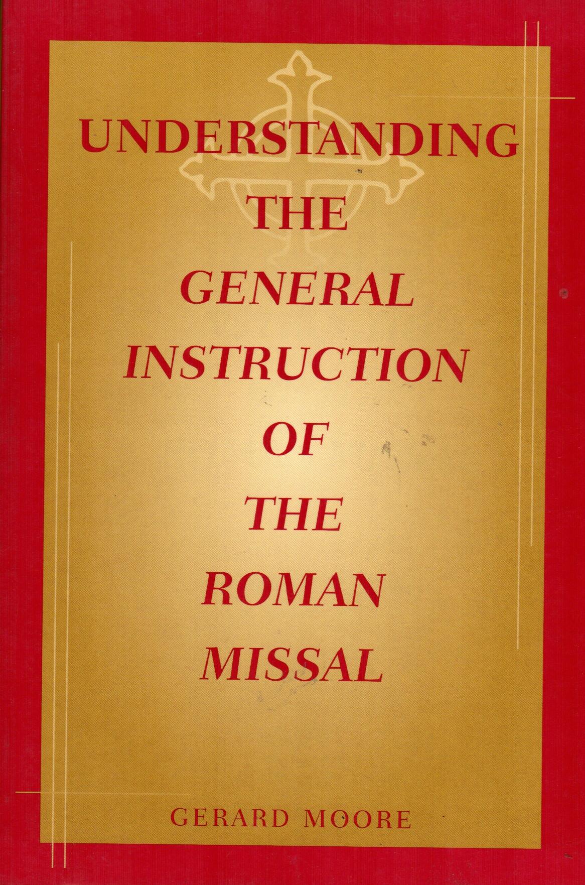 Understanding the General Instruction of the Roman Missal