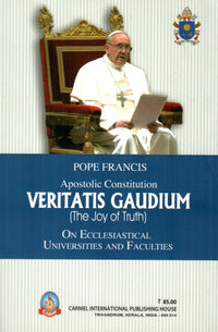 Veritatis Gaudium ( The Joy of Truth )