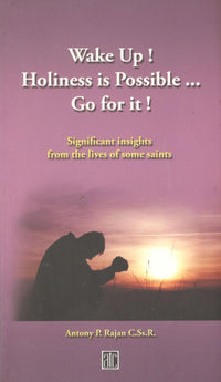 Wake Up! Holiness is Possible...Go for it!