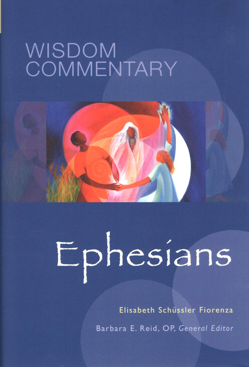 Wisdom Commentary: Ephesians (Vol. 50)