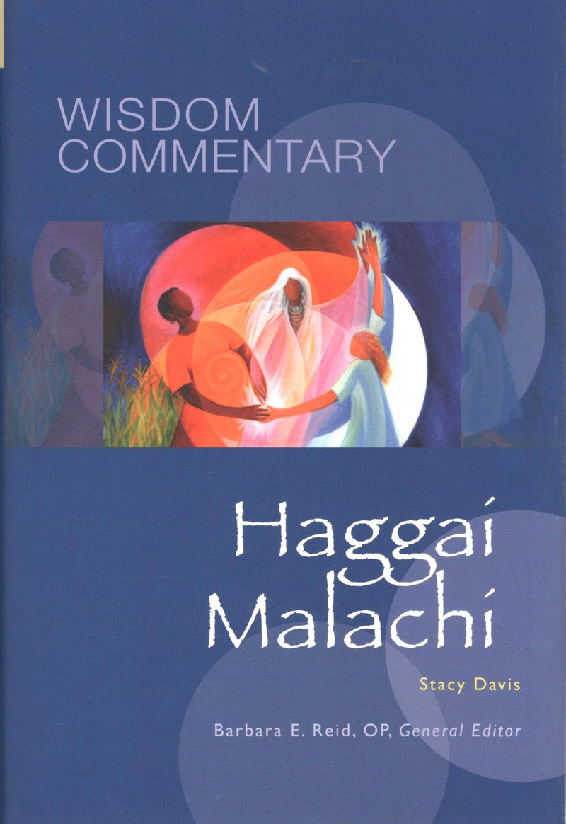 Wisdom Commentary: Haggai Malachi (Vol. 39)