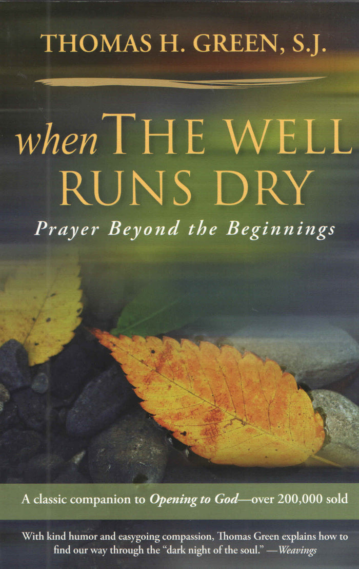 When The Well Runs Dry : Prayer Beyond the Beginnings