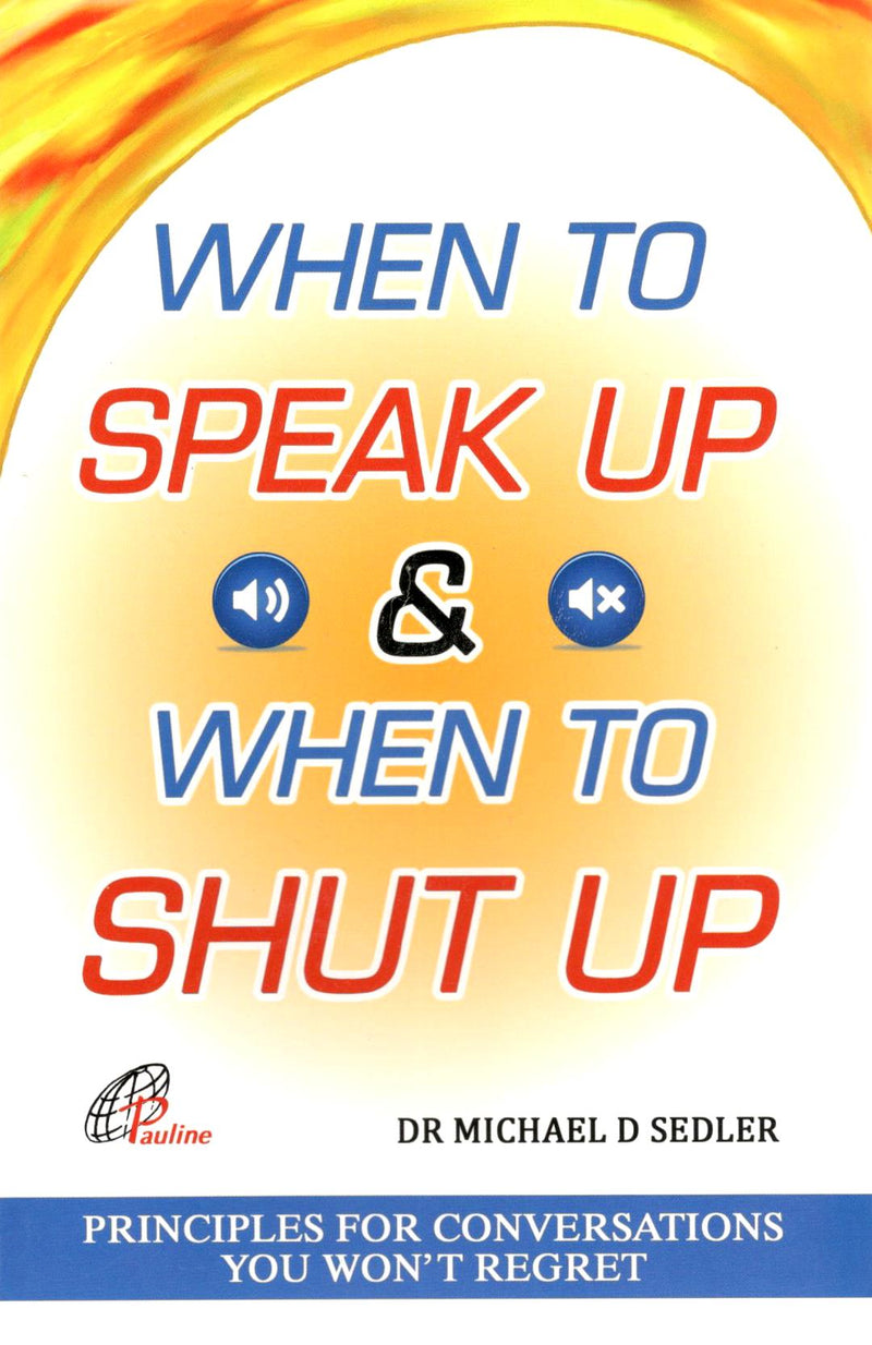 When to Speak Up & When to Shup Up