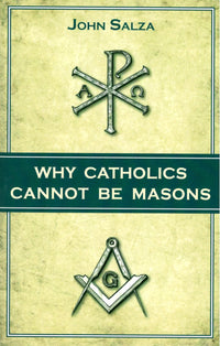 Why Catholics Cannot Be Masons