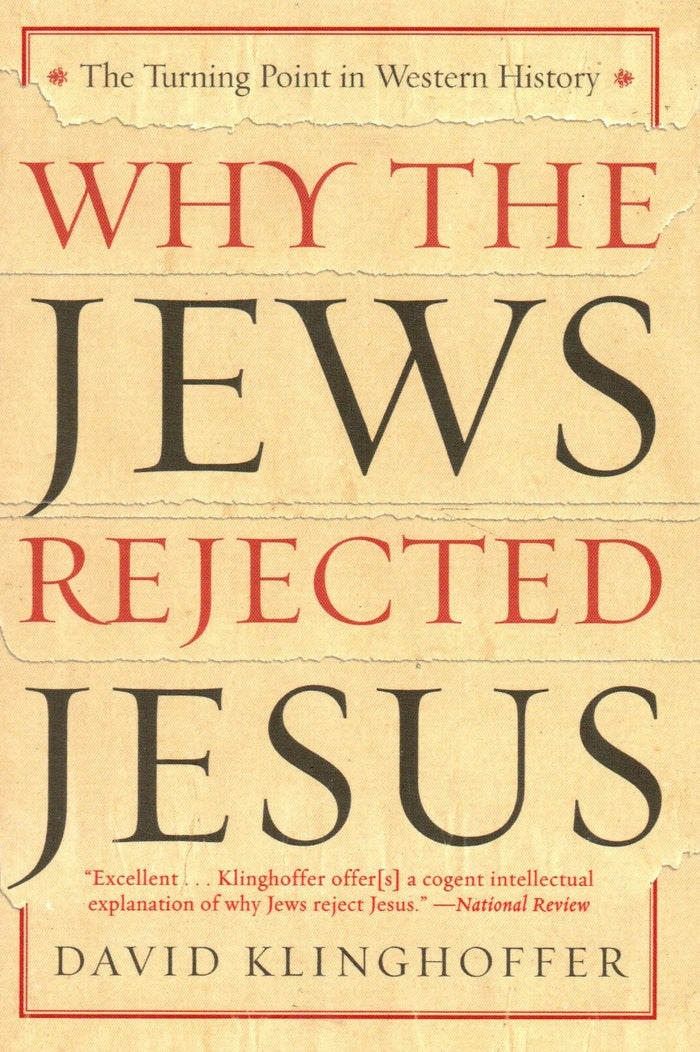 Why the Jews Rejected Jesus