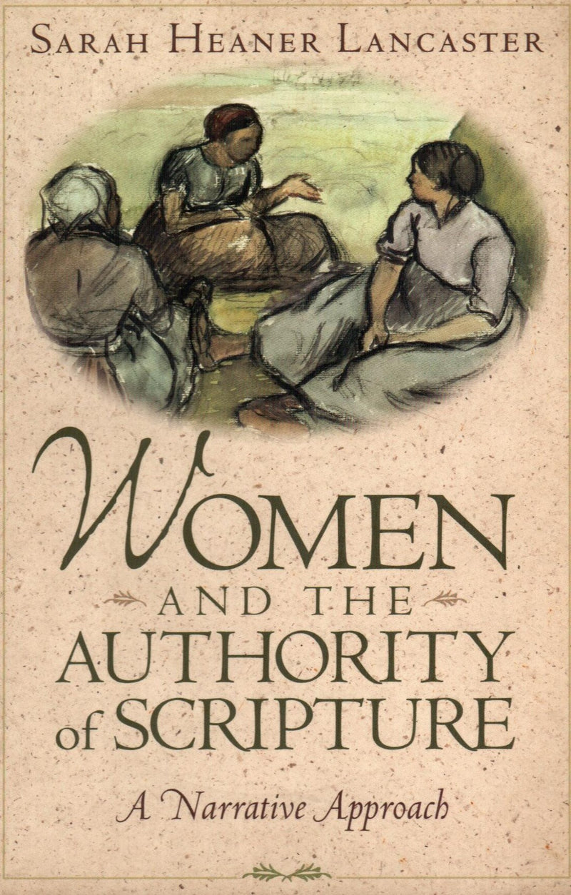 Women and the Authority of Scripture: A Narrative Approach