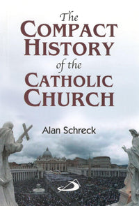 The Compact History of the Catholic Church