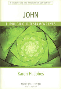 John Through Old Testament Eyes